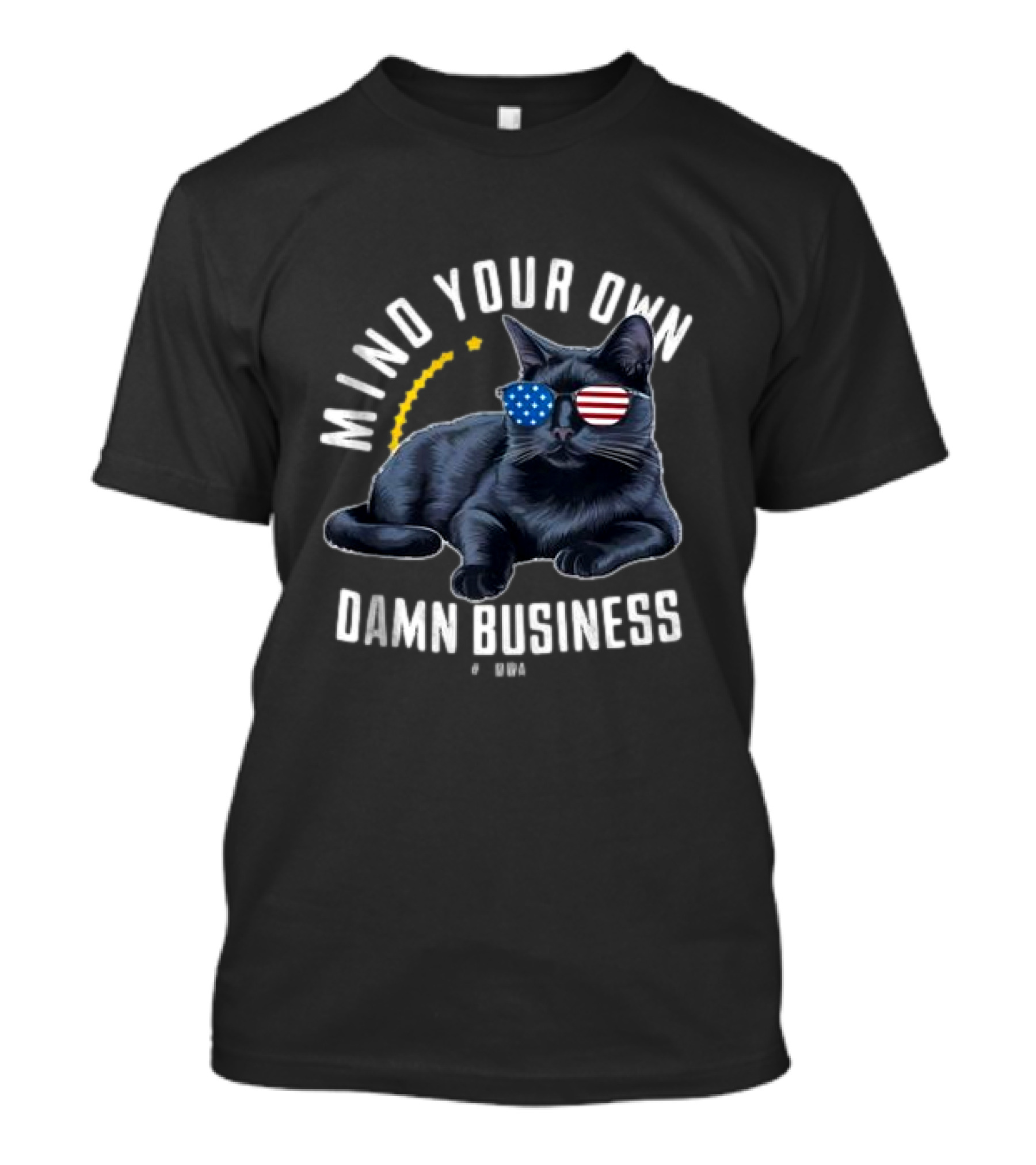 Mind Your Own Damn Business Cat USA Flag Sunglasses T-Shirt