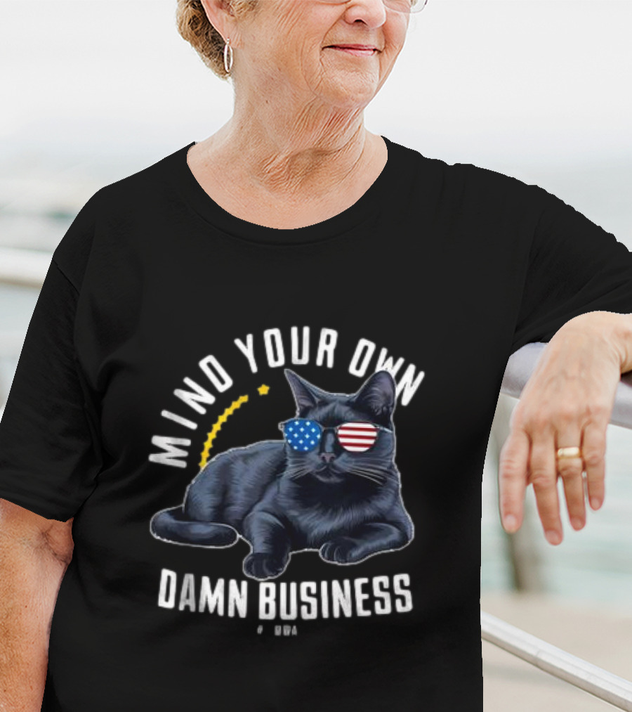 Mind Your Own Damn Business Cat USA Flag Sunglasses T-Shirt