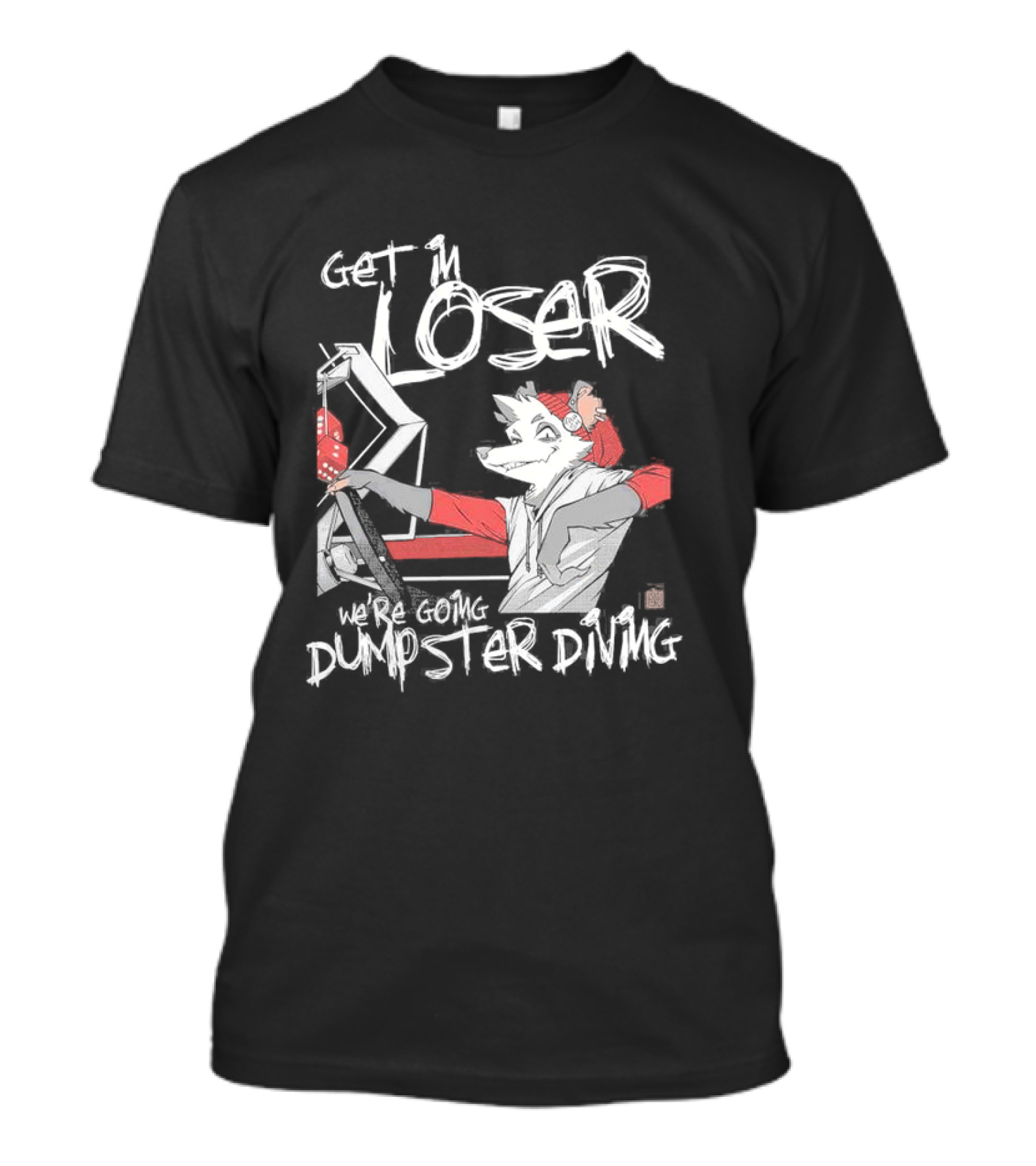 Get In Loser We’re Going Dumpster Diving Animated Character Driving Scene T-Shirt