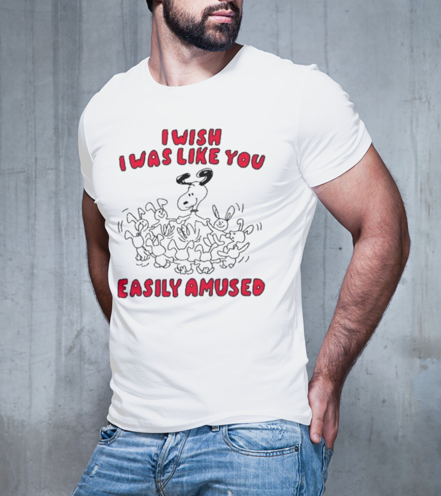 I Wish I Was Like You Easily Amused Surrounded By Dancing Cartoon Dogs T-Shirt