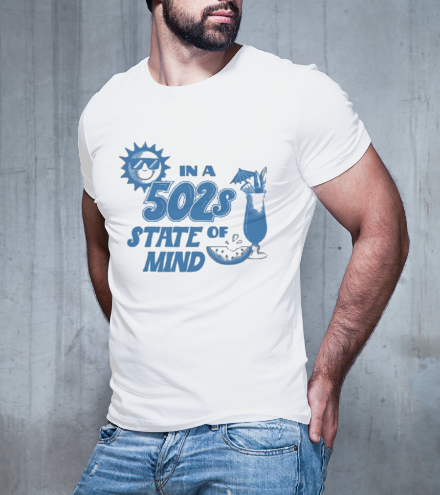 In A 502s State Of Mind Sun And Cocktail T-Shirt