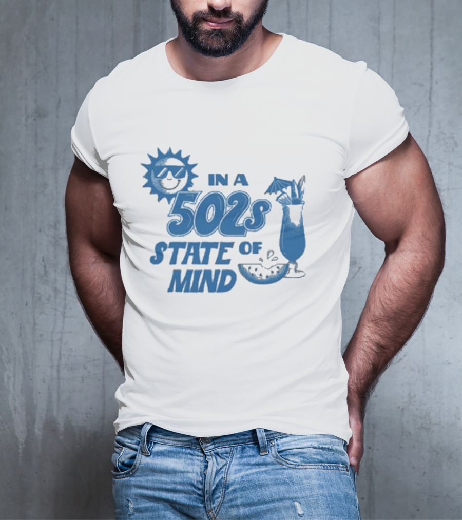 In A 502s State Of Mind Sun And Cocktail T-Shirt