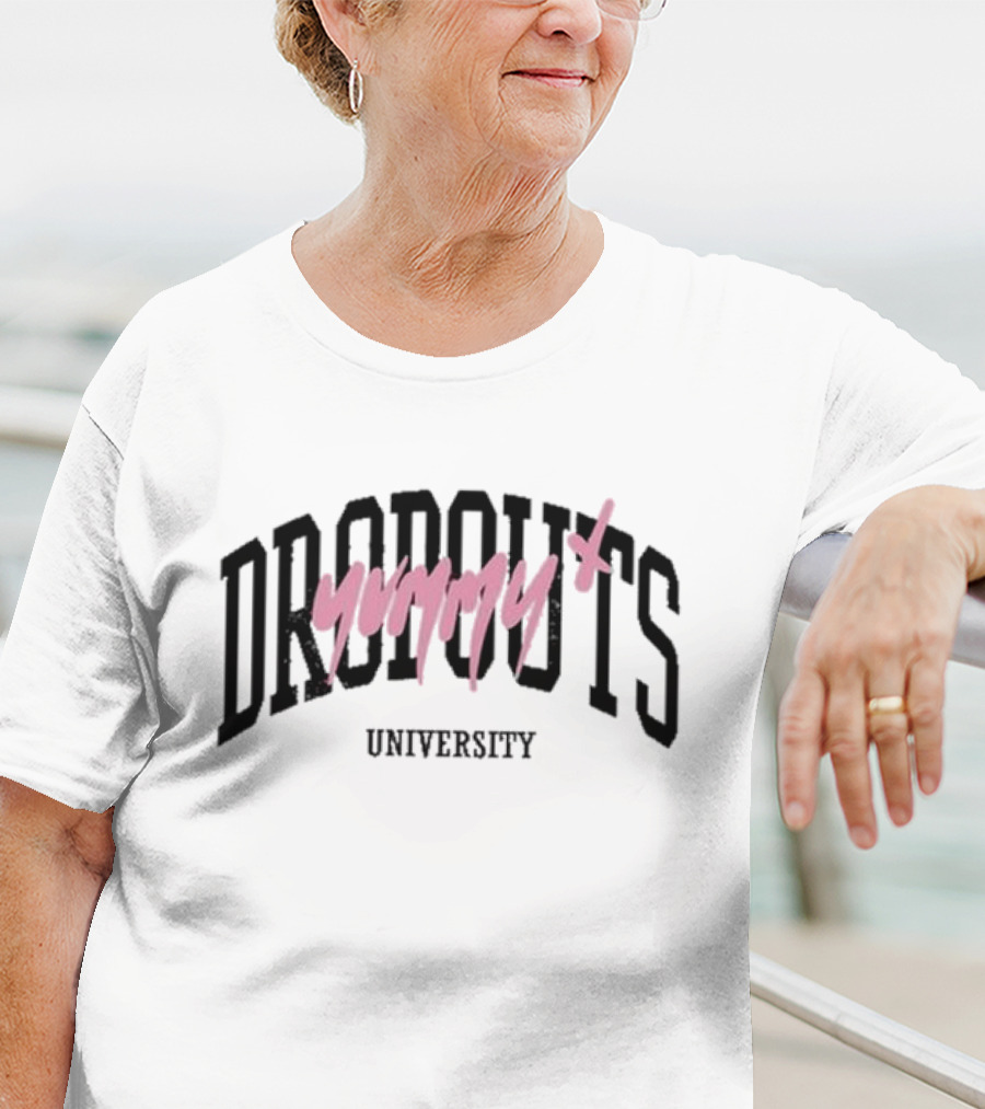 Dropouts Yummy University Tara Back To School Trend T-Shirt