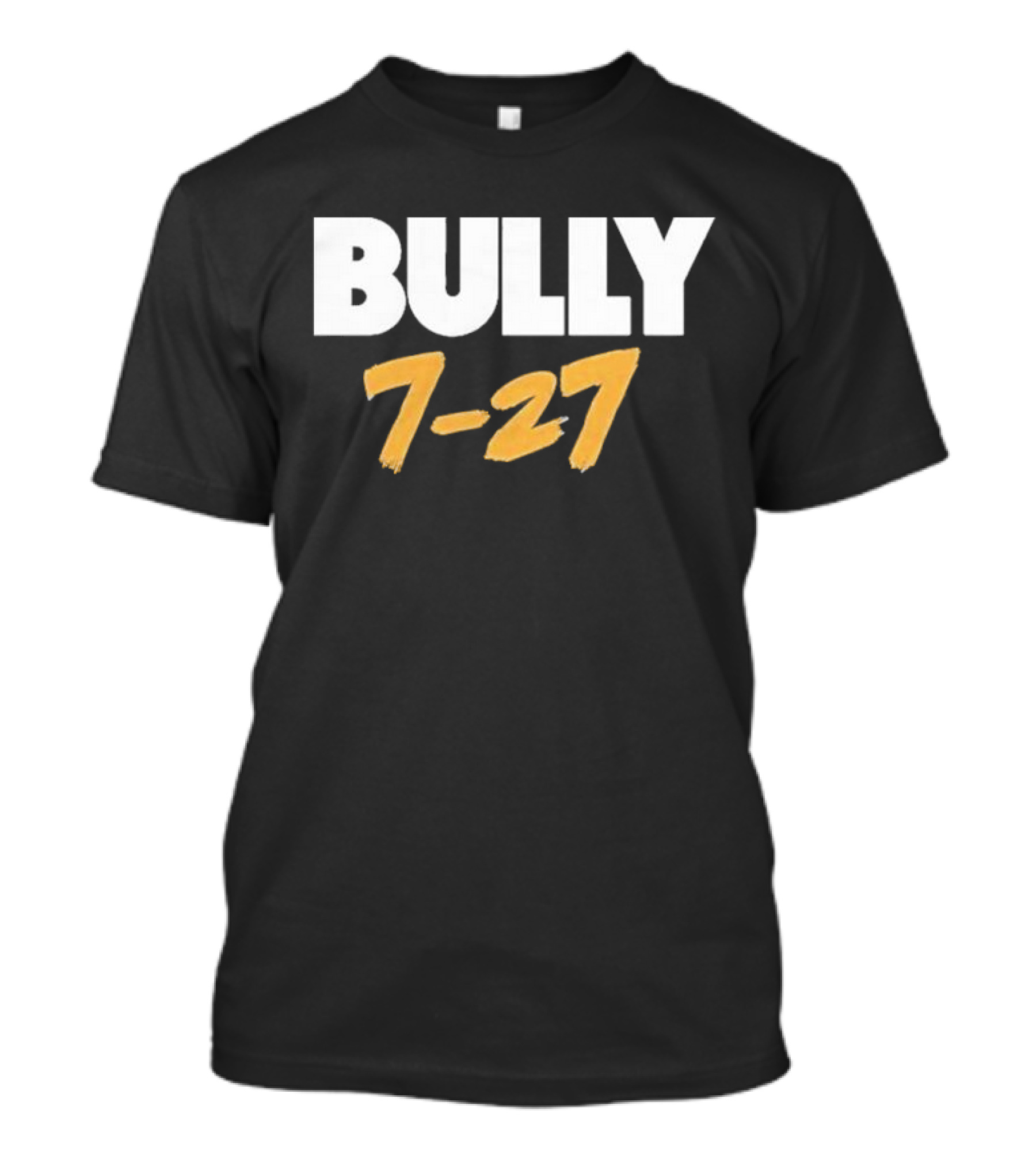 Bully 7 27 T-Shirt