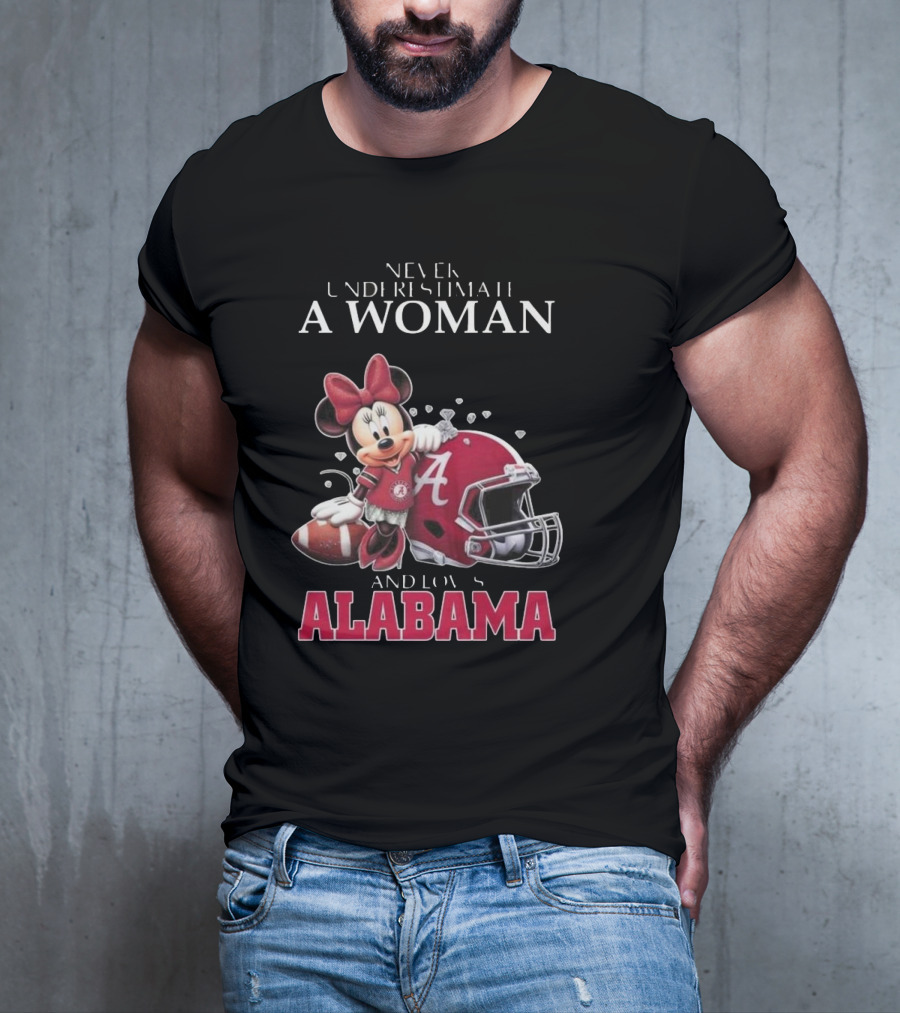 Never Underestimate A Woman Who Loves Alabama Minnie Mouse Football T-Shirt