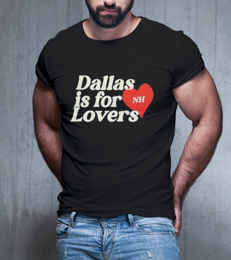Niall Horan Dallas Is For Lovers NH Heart T-Shirt