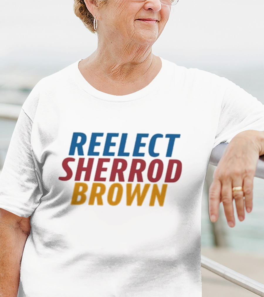 Re Elect Sherrod Brown Political Campaign Support T-Shirt