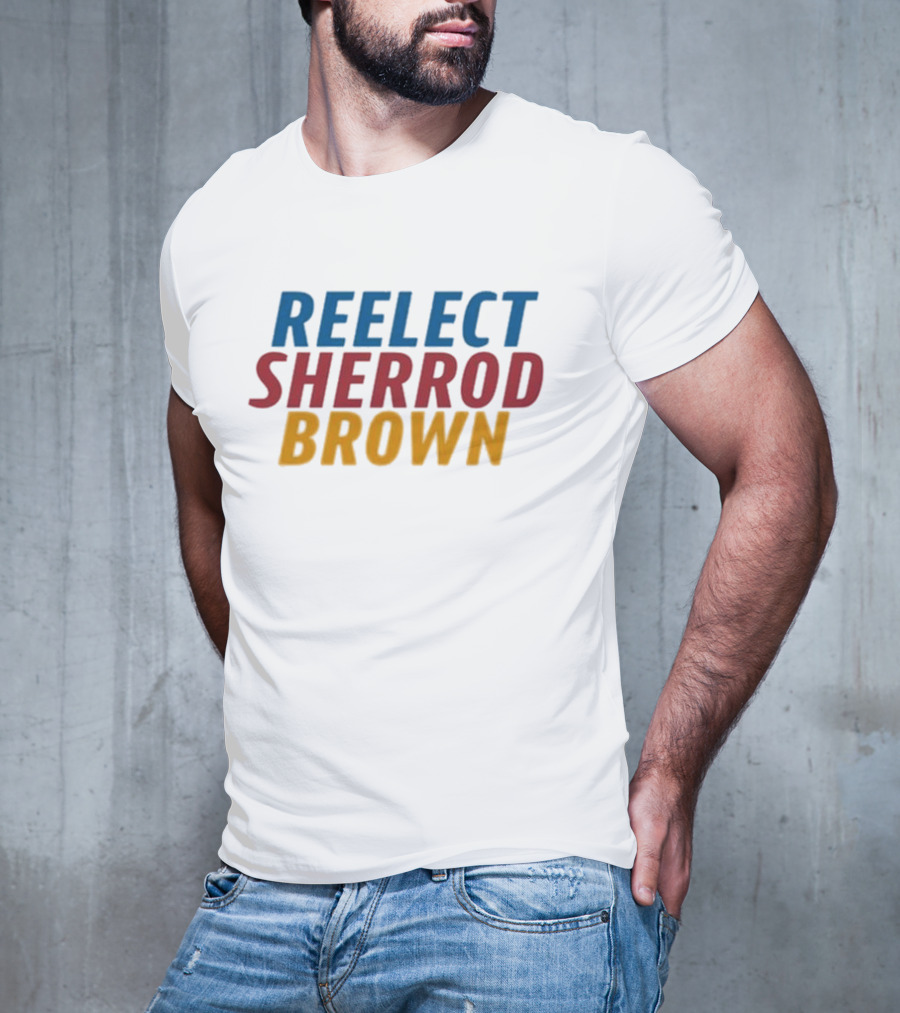 Re Elect Sherrod Brown Political Campaign Support T-Shirt