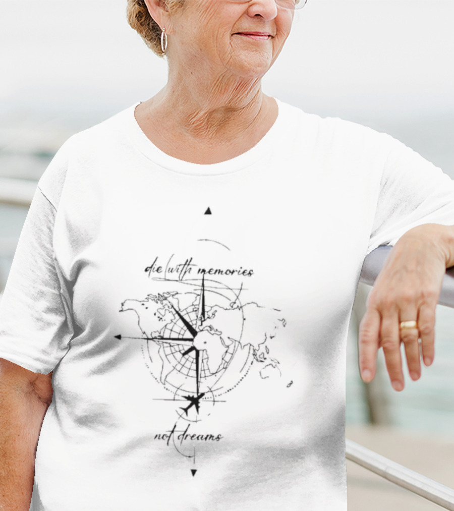 Die With Memories Not Dreams World Map Compass Plane Adventure T-Shirt