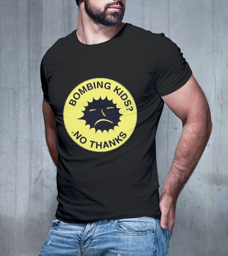 Gasius X The Right To Dance No Thanks Bombing Kids? T-Shirt