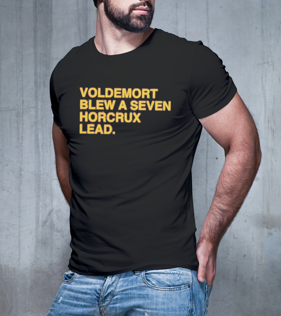 Voldemort Blew A Seven Horcrux Lead T-Shirt