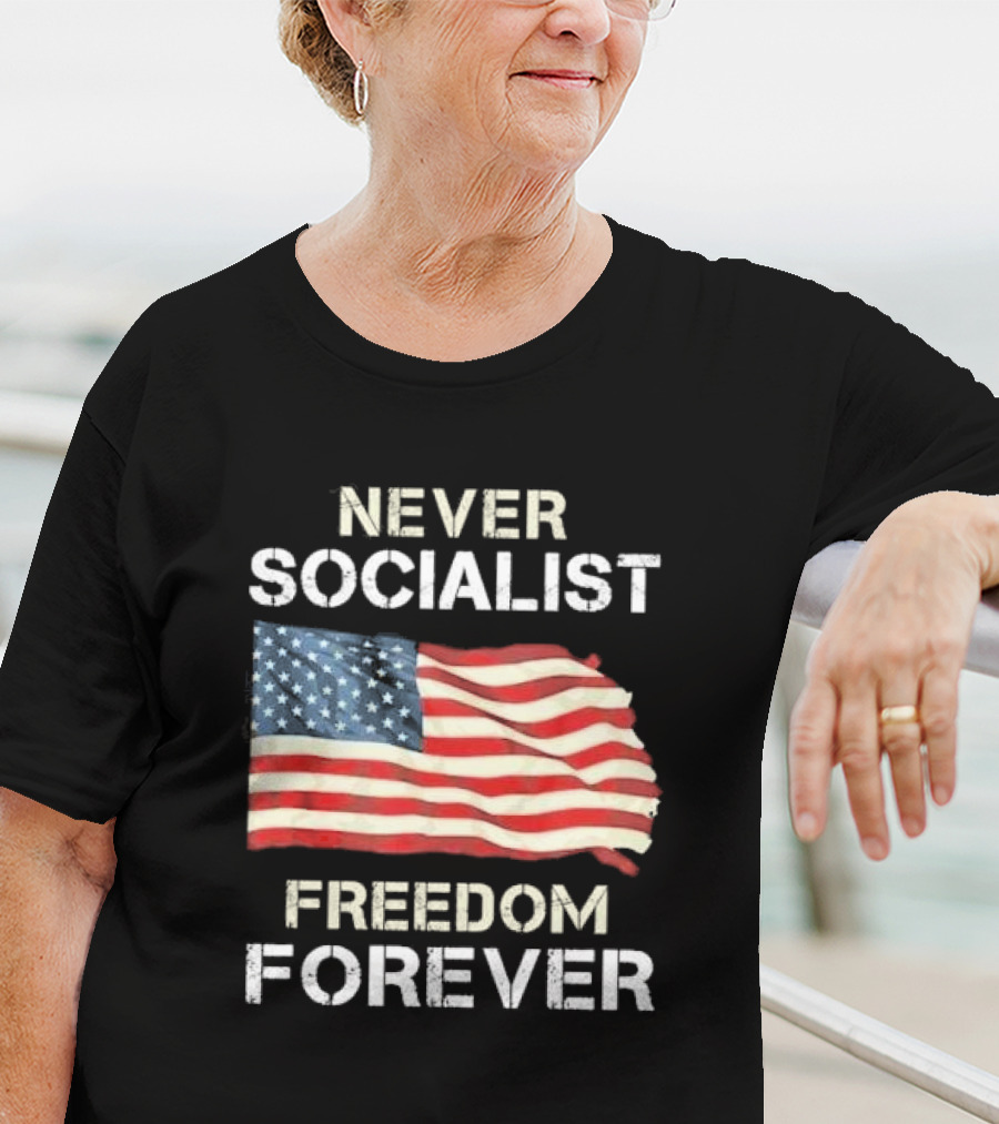 Never Socialist Freedom Forever American Flag T-Shirt