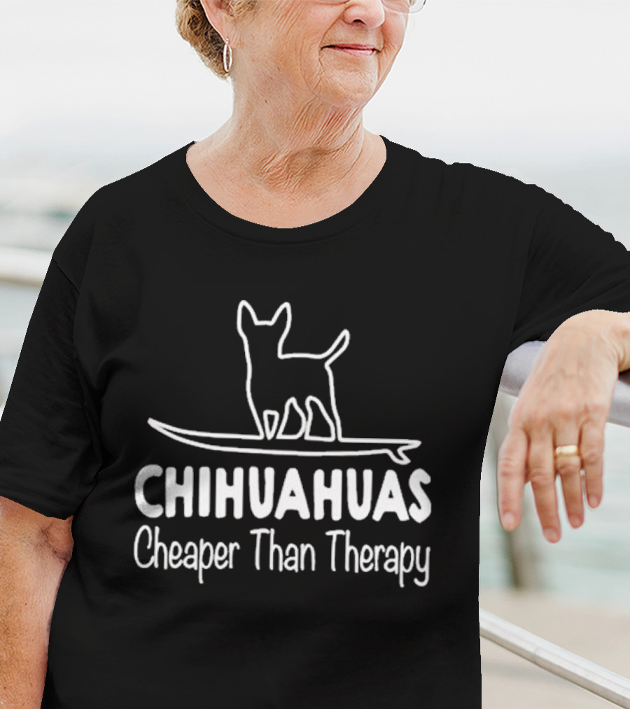 Chihuahuas Cheaper Than Therapy With Surfing Dog T-Shirt