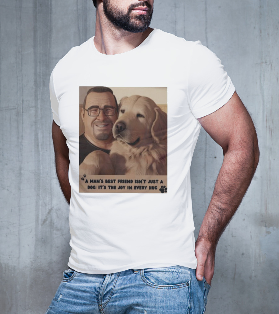 Fernanda Davis A Man's Best Friend Dog Joy In Every Hug T-Shirt