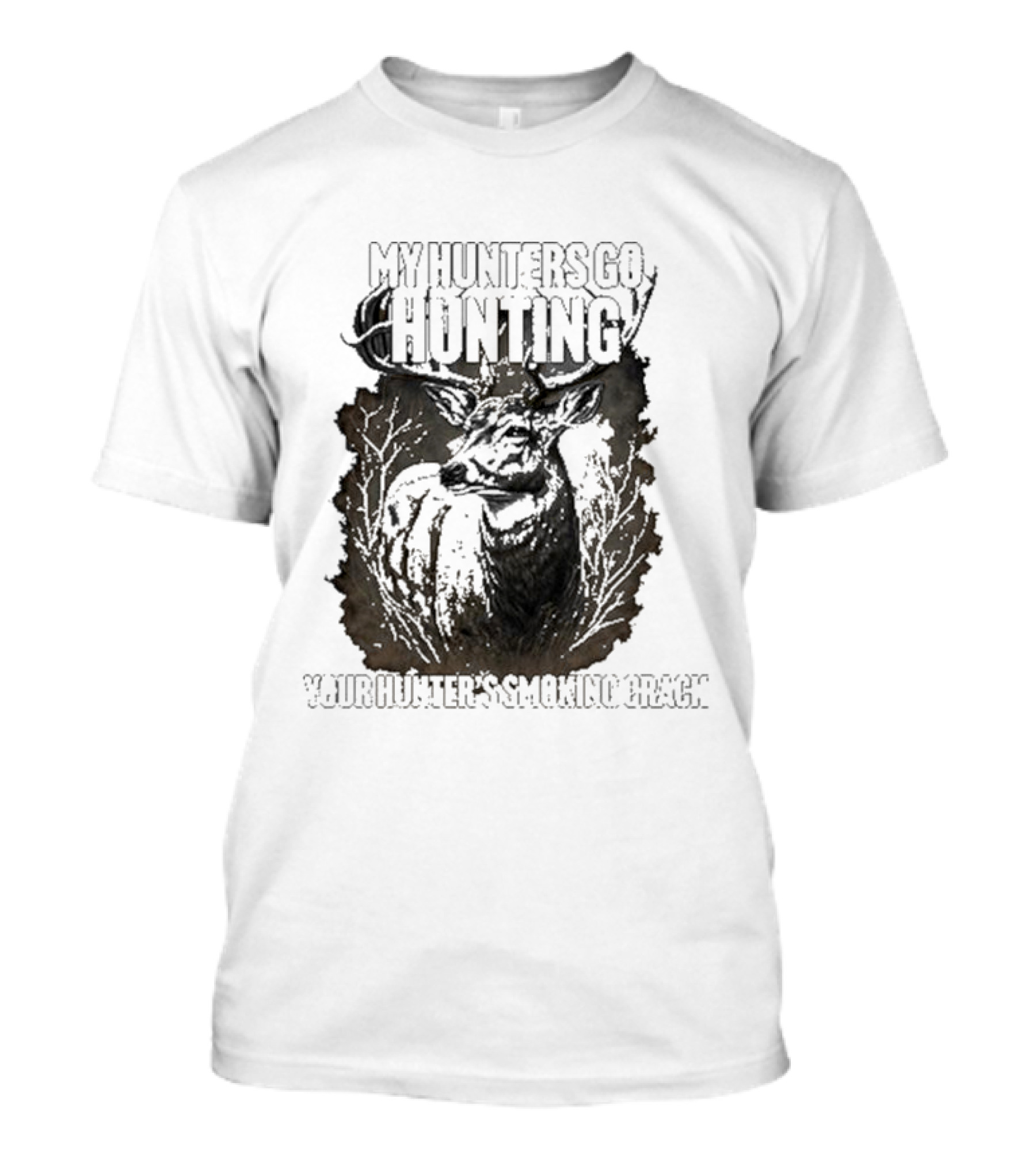 My Hunters Go Hunting Your Hunter’s Smoking Crack Deer Forest Scene T-Shirt
