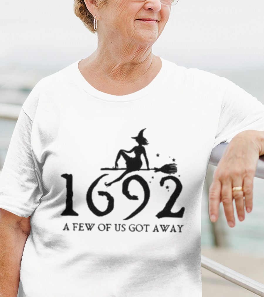 Retro 1692 Salem Witch A Few Of Us Got Away T-Shirt