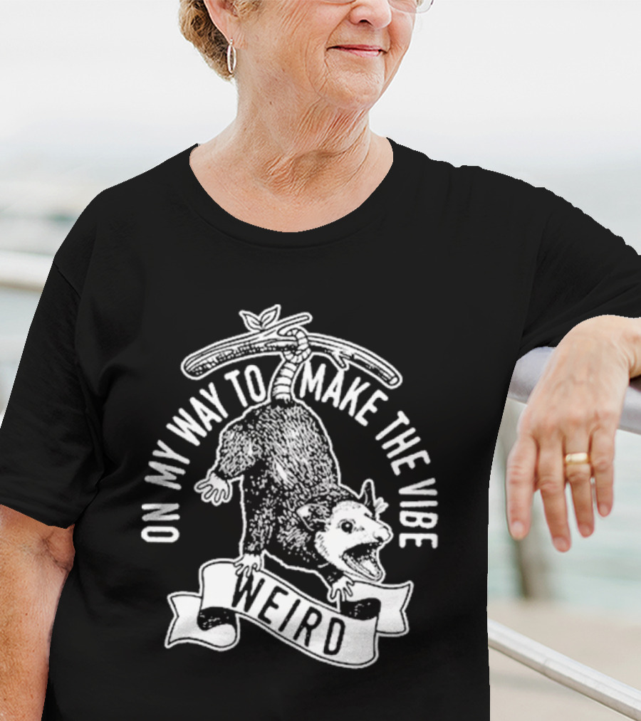 On My Way To Make The Vibe Weird Possum Hanging From Branch T-Shirt