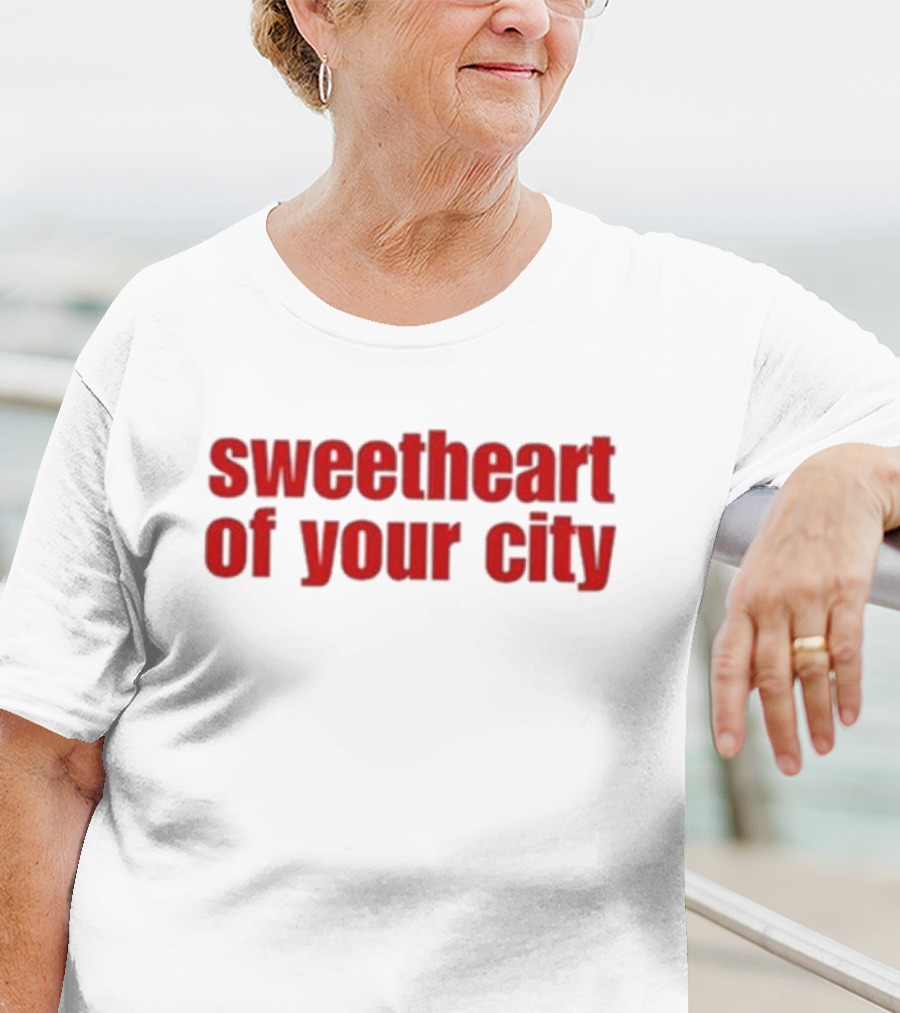 Sweetheart Of Your City T-Shirt