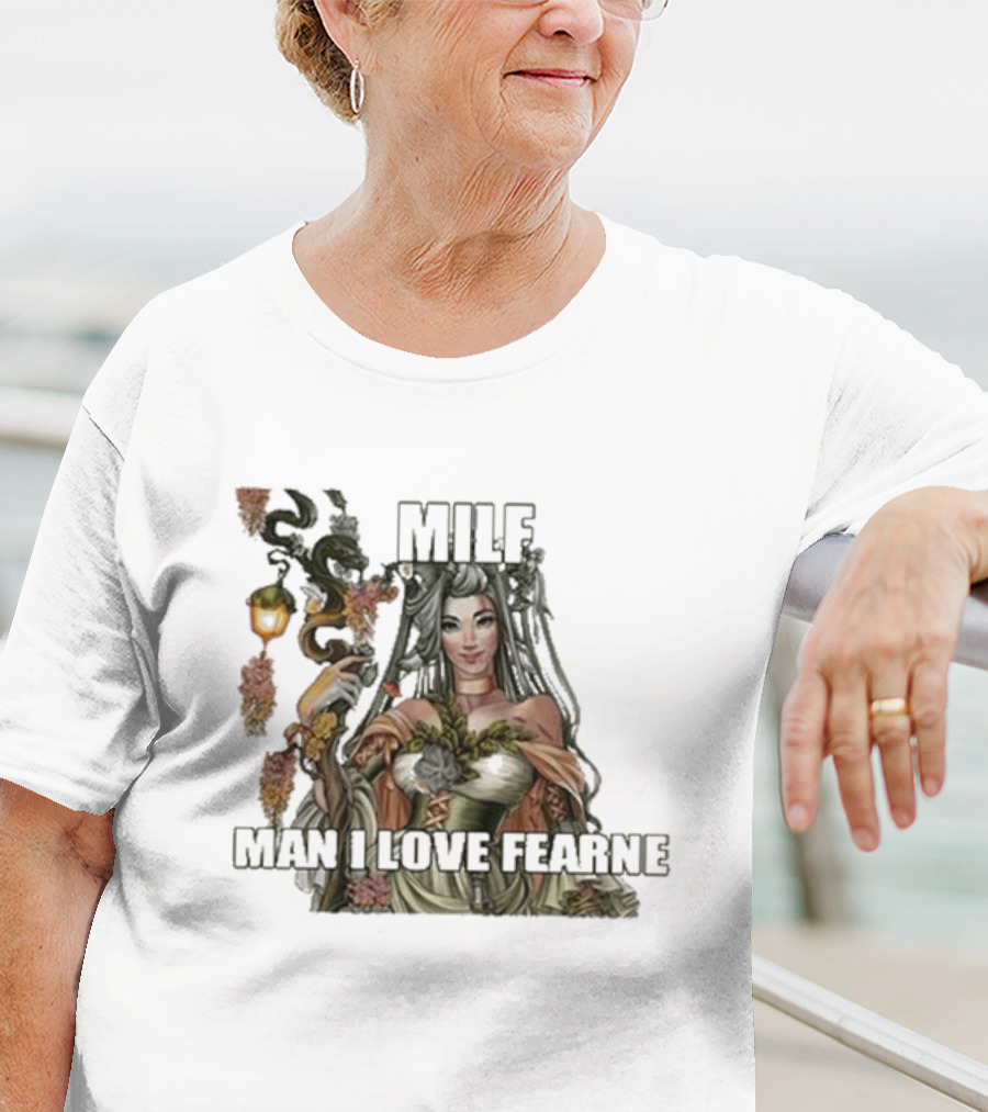 MILF Man I Love Fearne Fantasy Character T-Shirt