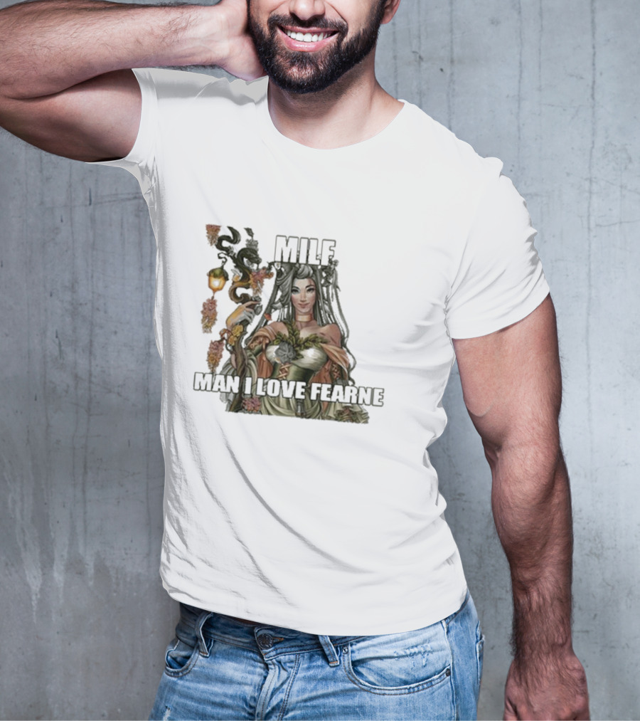 MILF Man I Love Fearne Fantasy Character T-Shirt
