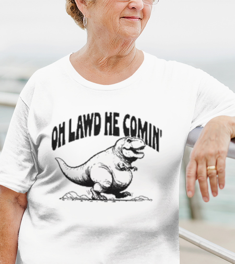 Oh Lawd He Comin Tyrannosaurus Rex T-Shirt