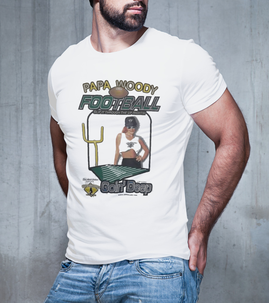 Papa Woody’s Football Goin’ Deep With Goalpost And Player T-Shirt
