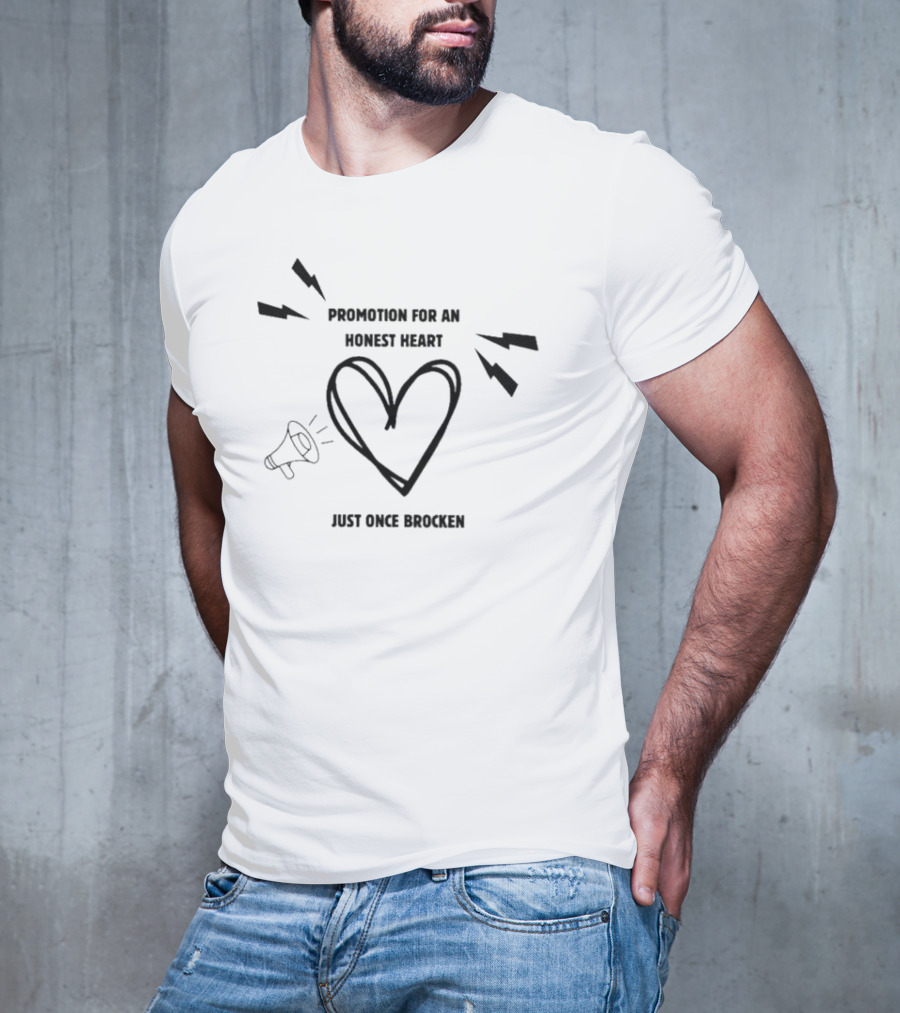 Promotion For An Honest Heart Just Once Brocken With Lightning Bolts And Megaphone T-Shirt