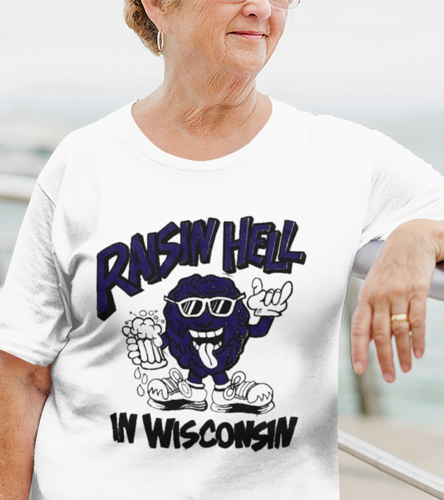 Raisin Hell In Wisconsin California Raisins Character With Beer T-Shirt