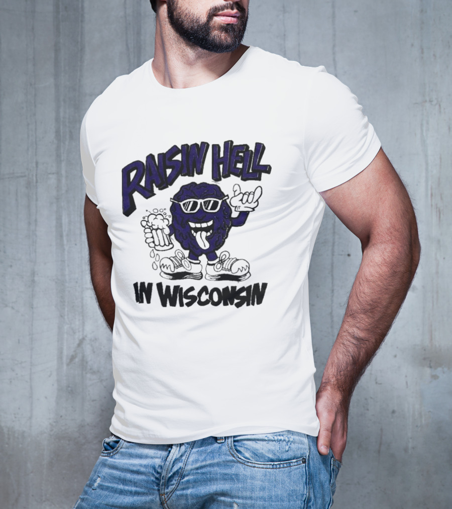 Raisin Hell In Wisconsin California Raisins Character With Beer T-Shirt