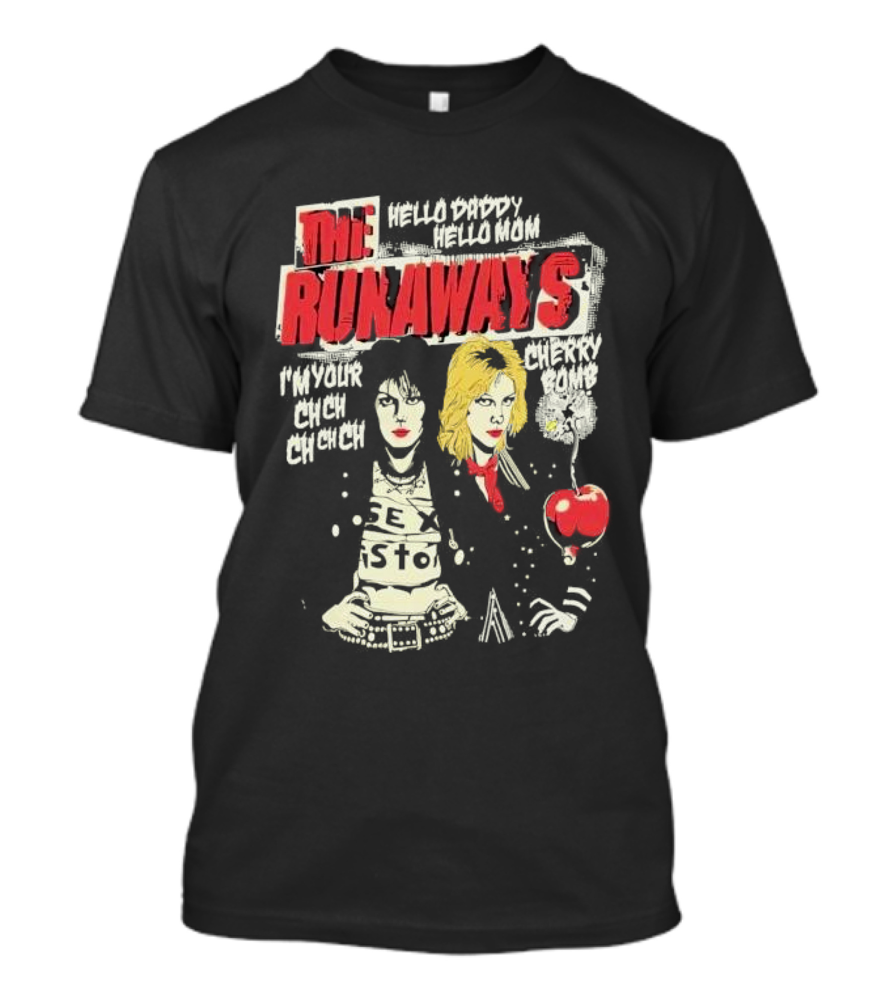 The Runaways Hello Daddy Hello Mom I'm Your Cherry Bomb Ch Ch Ch Ch Cherry Bomb T-Shirt