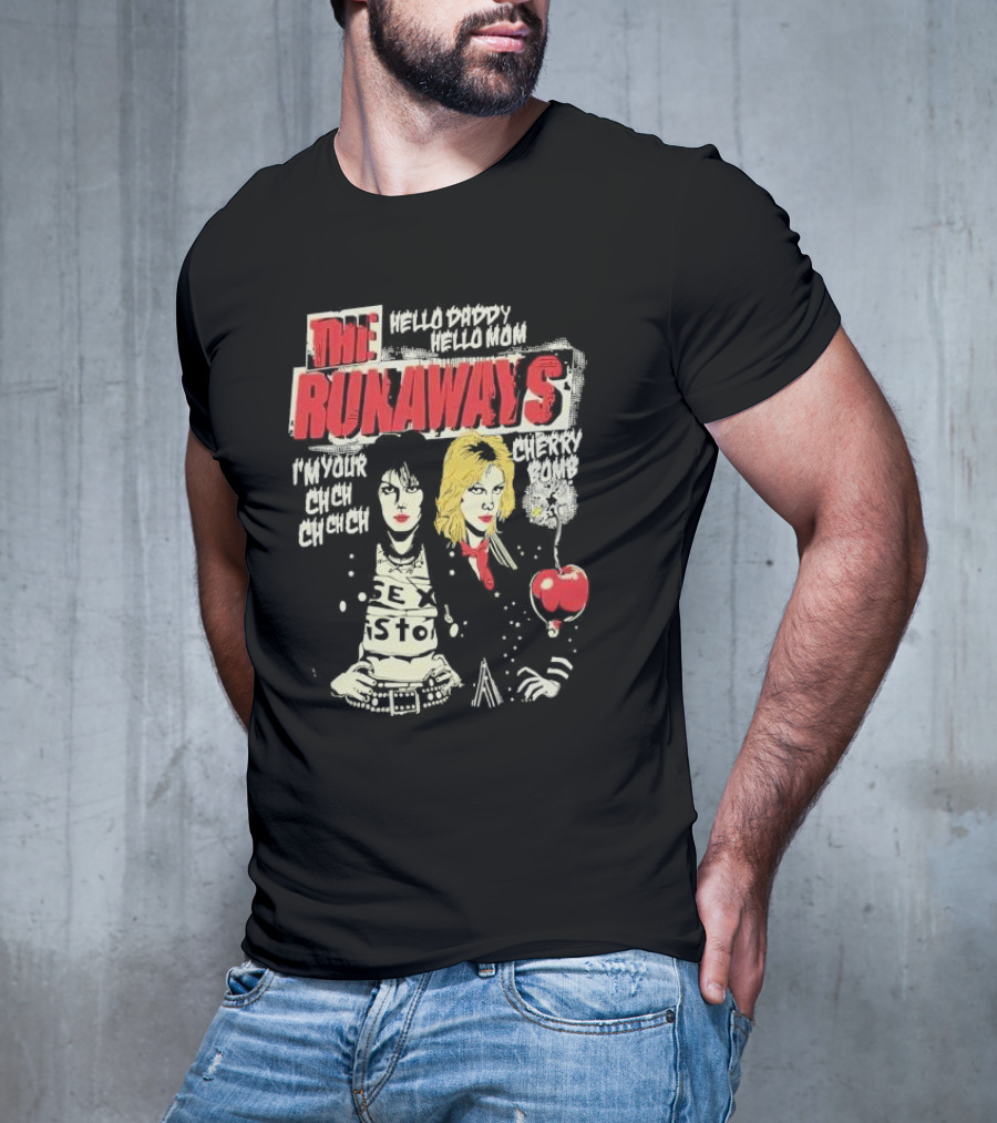 The Runaways Hello Daddy Hello Mom I'm Your Cherry Bomb Ch Ch Ch Ch Cherry Bomb T-Shirt
