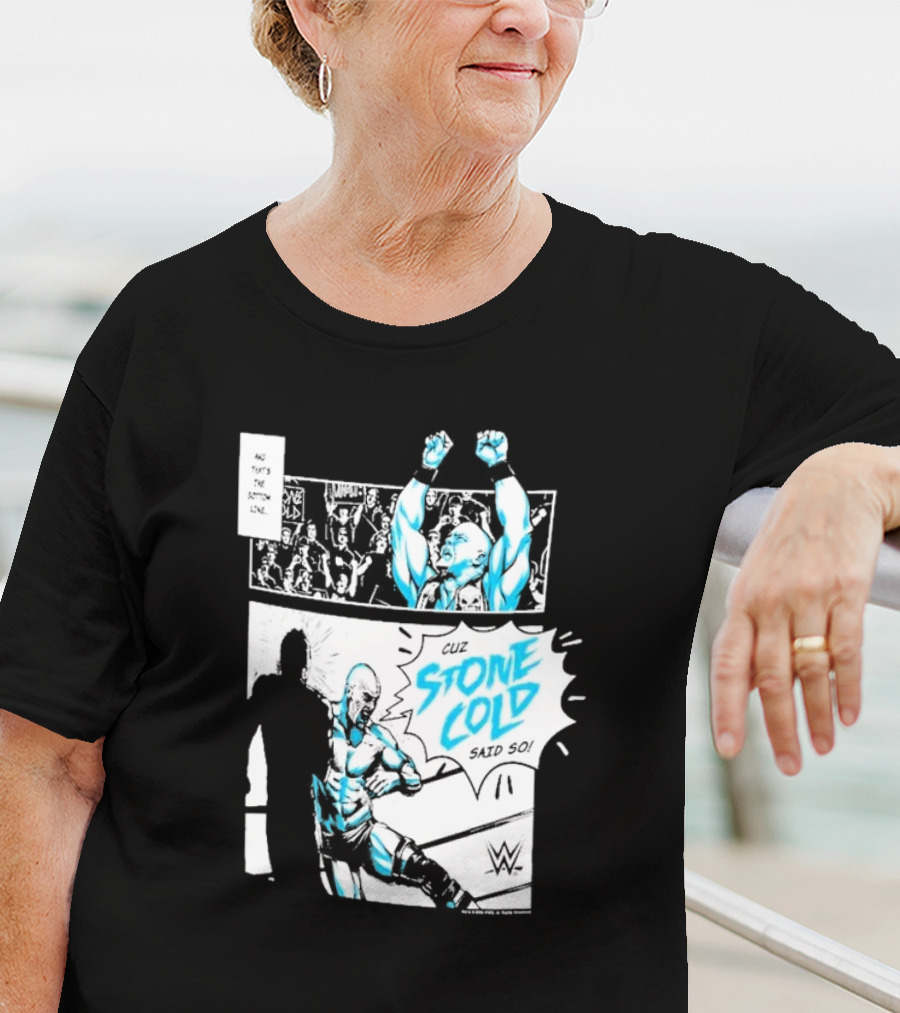Cuz Stone Cold Said So WWE Comic Panel Stone Cold Steve Austin Ripple Junction T-Shirt