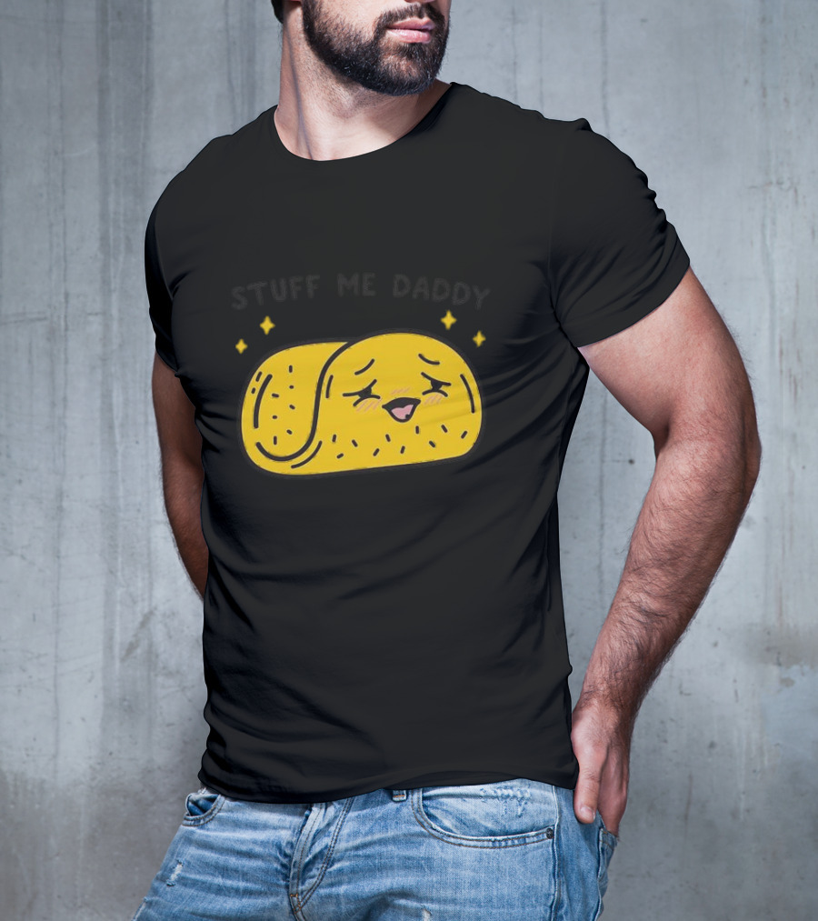 Stuff Me Daddy Taco With Sparkles And Smiley Face T-Shirt