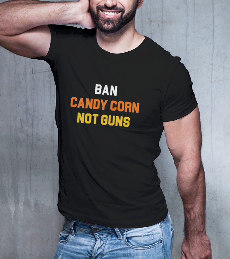 Ban Candy Corn Not Guns Bold Message T-Shirt