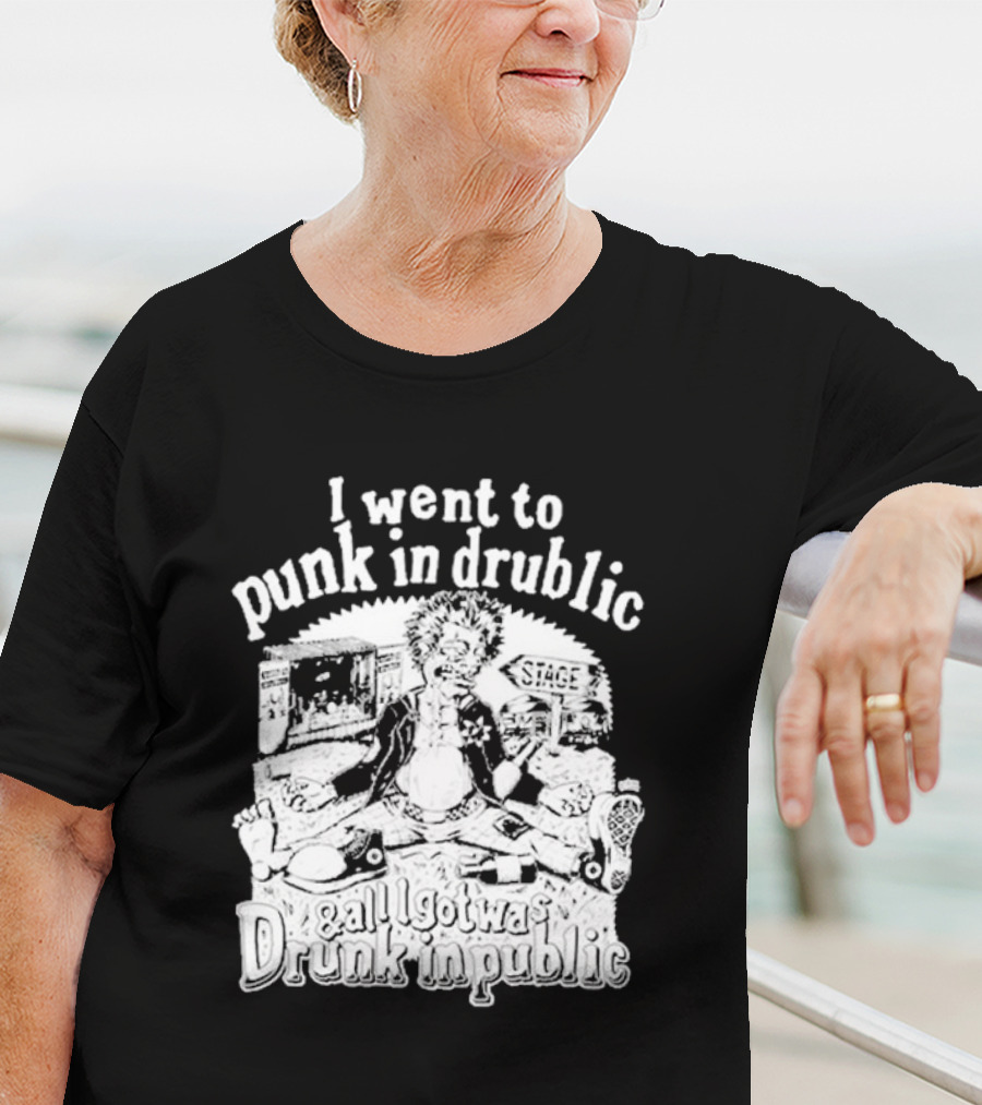 I Went To Punk In Drublic And All I Got Was Drunk In Public Festival Cartoon T-Shirt
