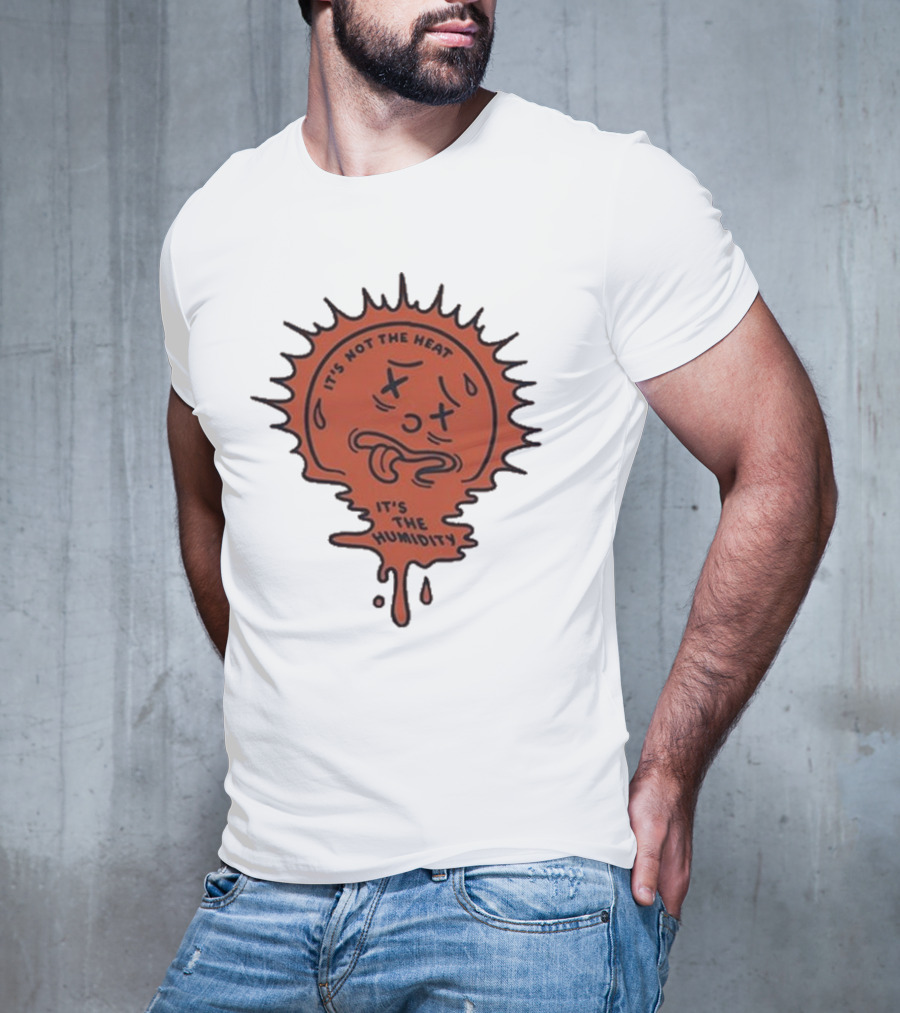 Nick Stroia It's Not The Heat It's The Humidity Melting Sun Face T-Shirt