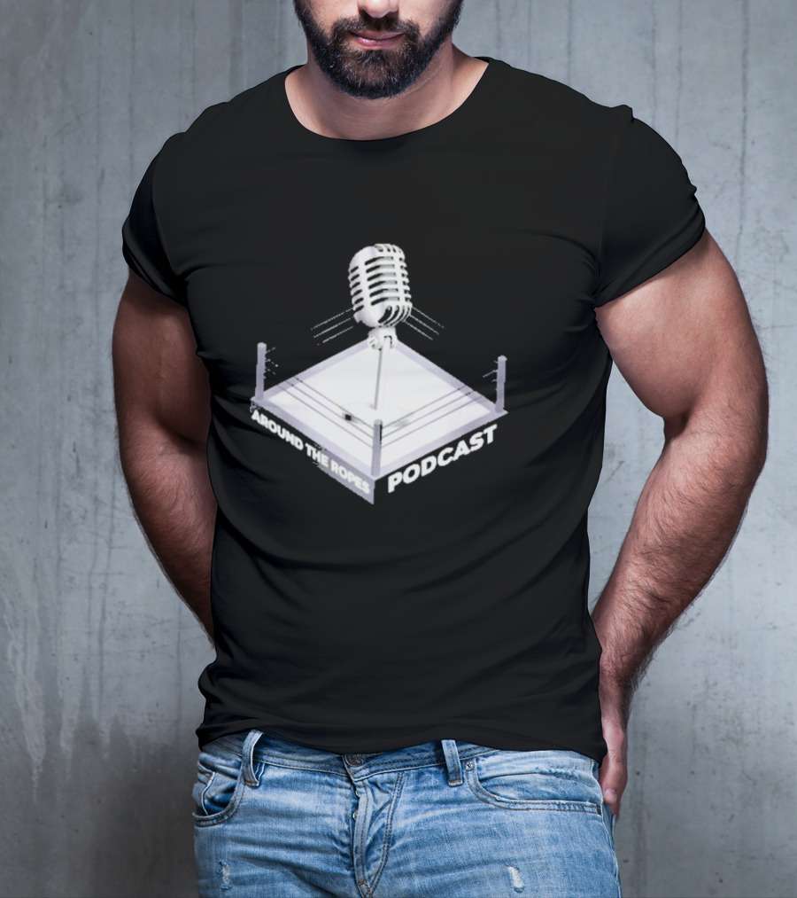 Around The Ropes Podcast Boxing Ring Microphone T-Shirt