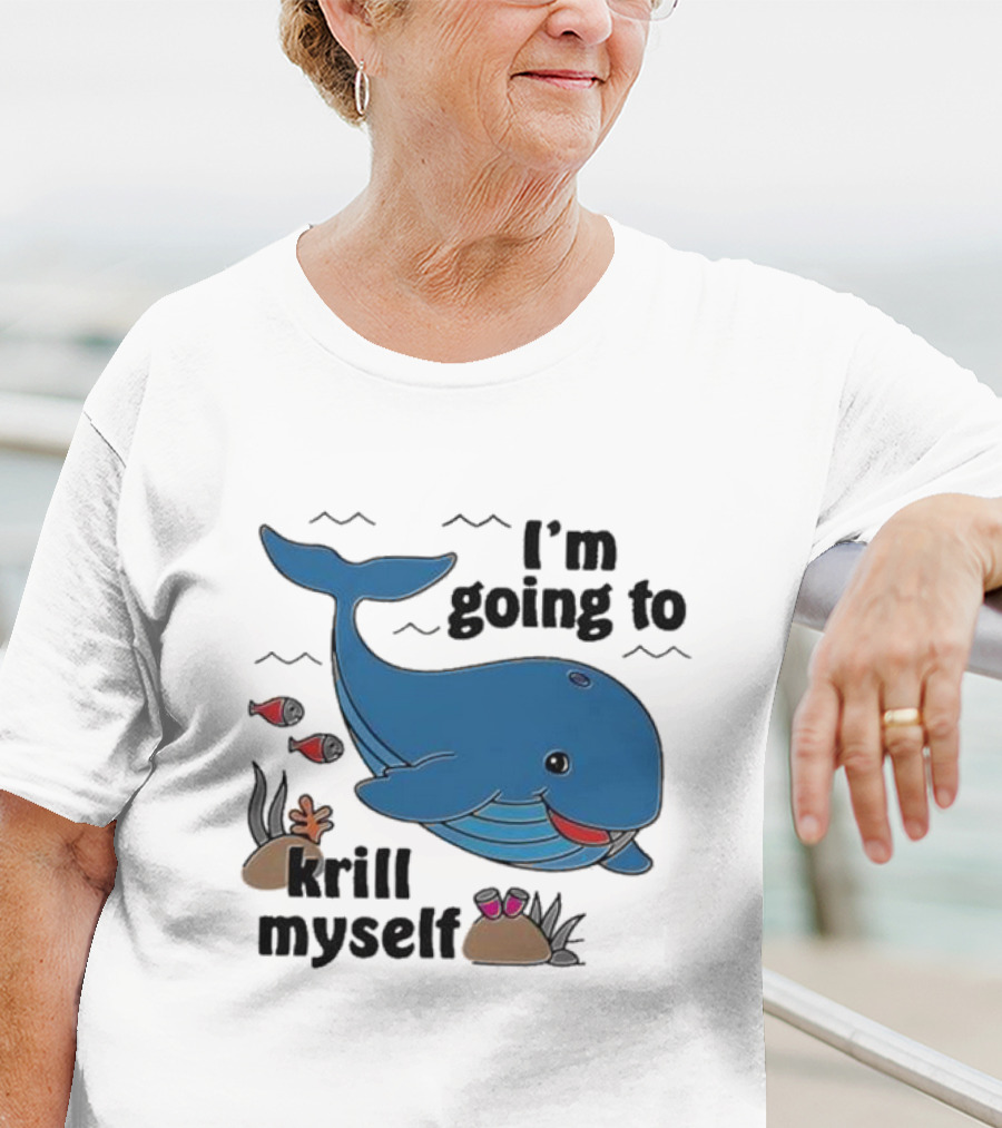 I’m Going To Krill Myself Dolphin Design With Cartoon Whale And Ocean Elements T-Shirt