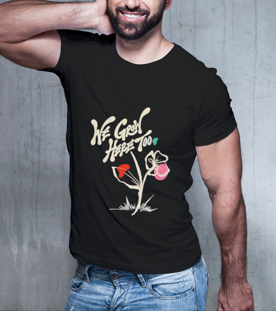 Kaliefskanvas Store We Grow Here Too Floral T-Shirt