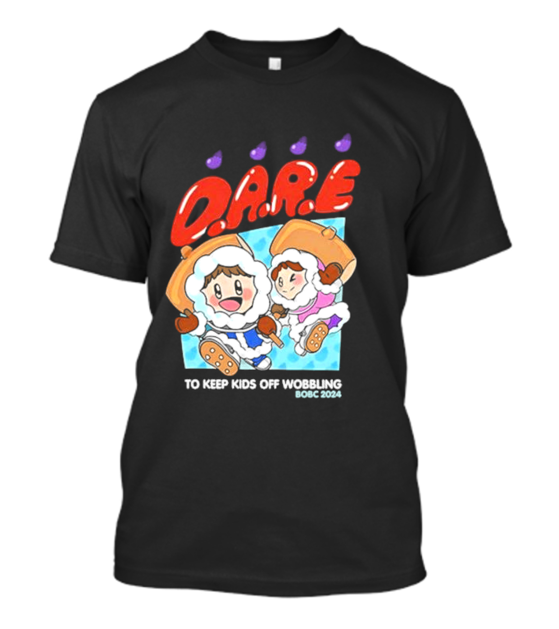 D.A.R.E. To Keep Kids Off Wobbling BOBC T-Shirt