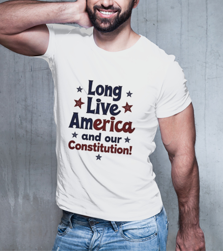 Long Live America And Our Constitution With Red And Blue Stars T-Shirt