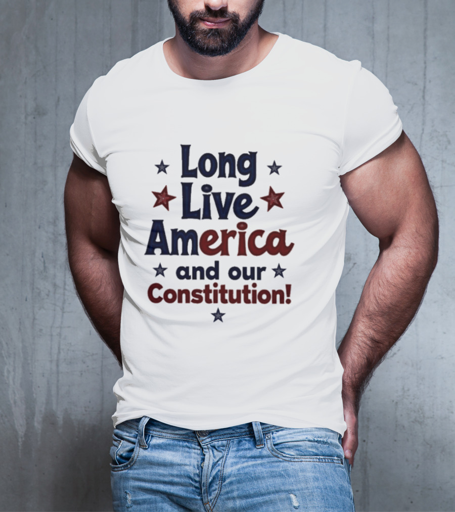Long Live America And Our Constitution With Red And Blue Stars T-Shirt