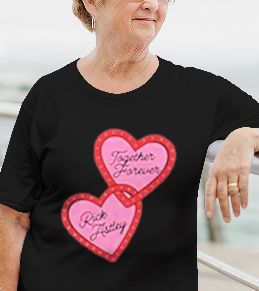 Together Forever Rick Astley Hearts Black T-Shirt