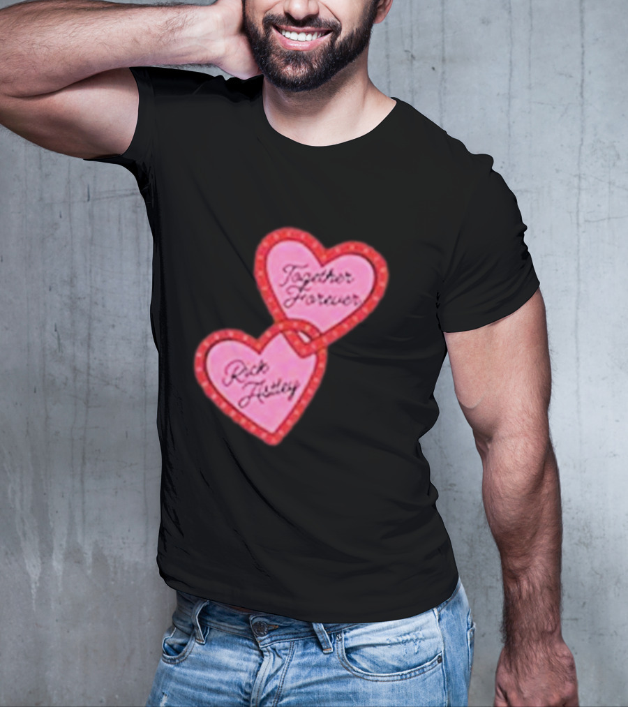 Together Forever Rick Astley Hearts Black T-Shirt
