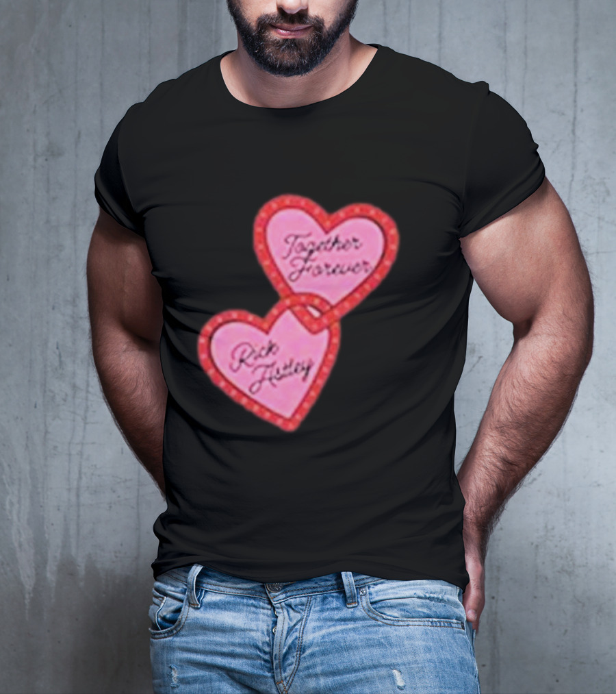 Together Forever Rick Astley Hearts Black T-Shirt
