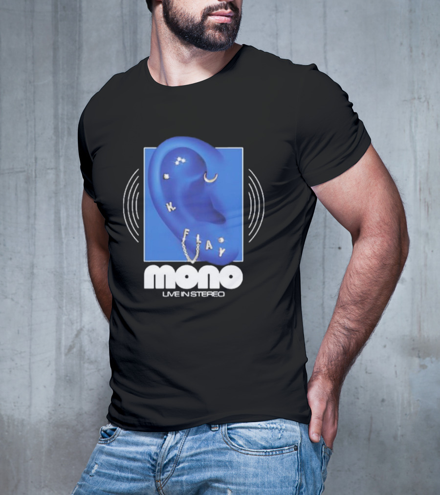 Mono Live In Stereo K Flay Blue Ear T-Shirt
