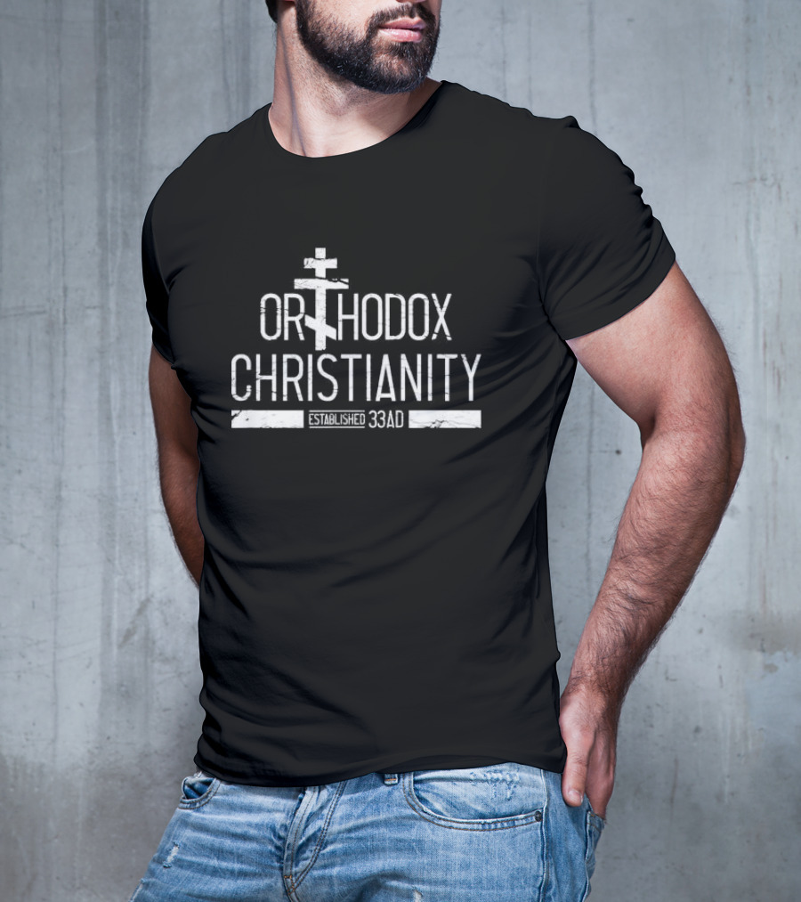 Orthodox Christianity Established 33AD T-Shirt