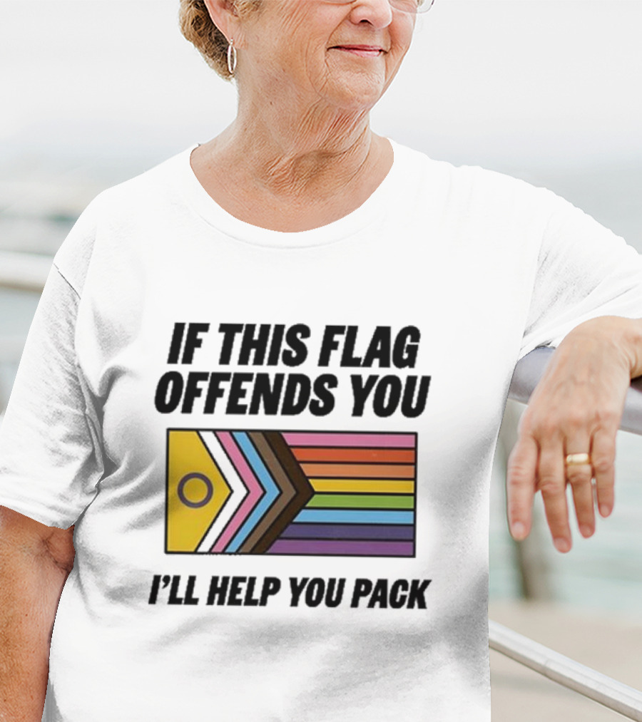 If This Flag Offends You I'll Help You Pack Progress Pride Flag T-Shirt