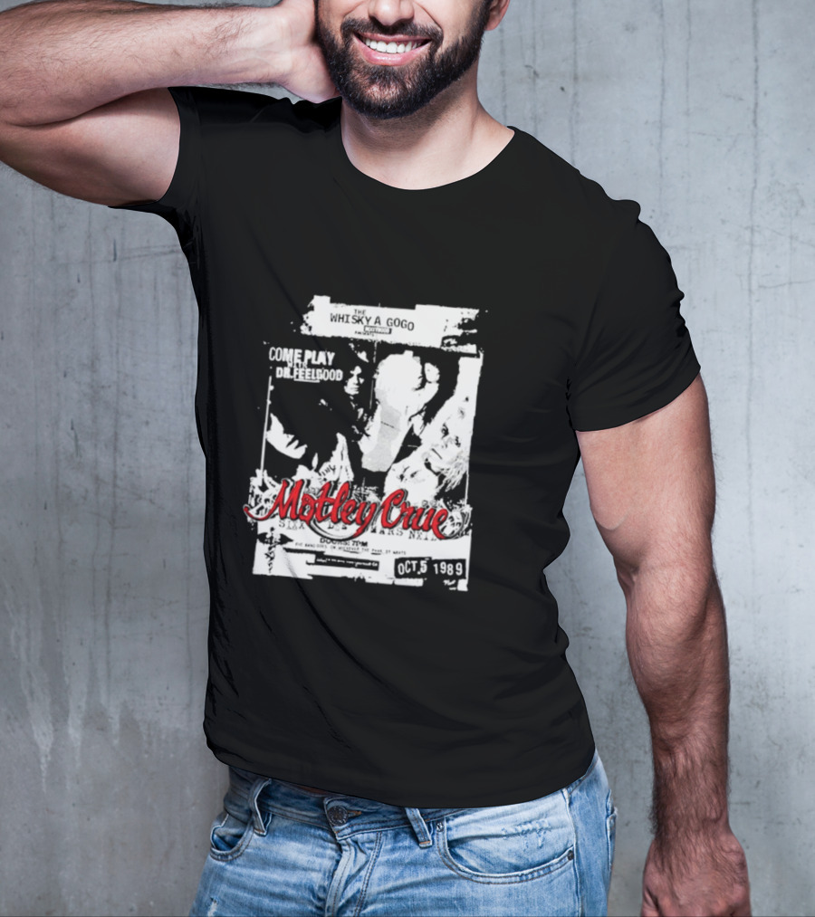 Motley Crue Whisky A Go Go Come Play Dr. Feelgood October 5 1989 T-Shirt