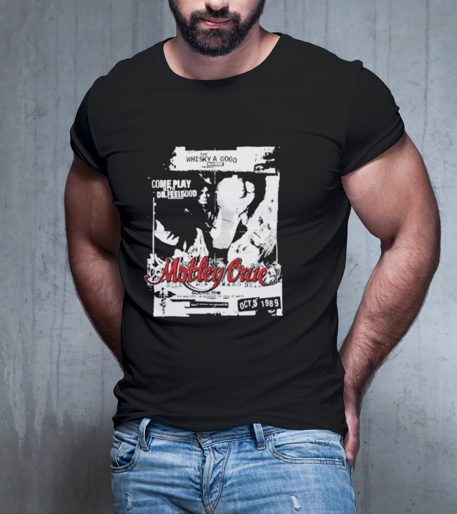 Motley Crue Whisky A Go Go Come Play Dr. Feelgood October 5 1989 T-Shirt